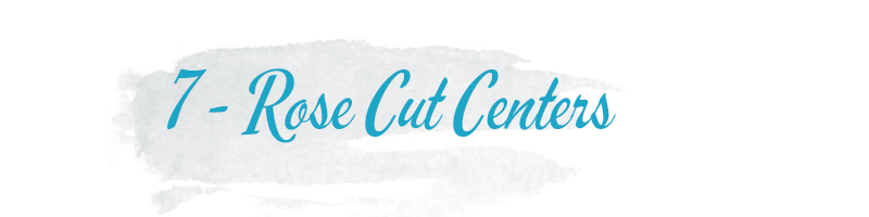 rose cut centers